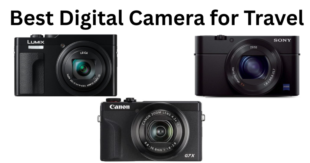 Best Digital Camera for Travel
