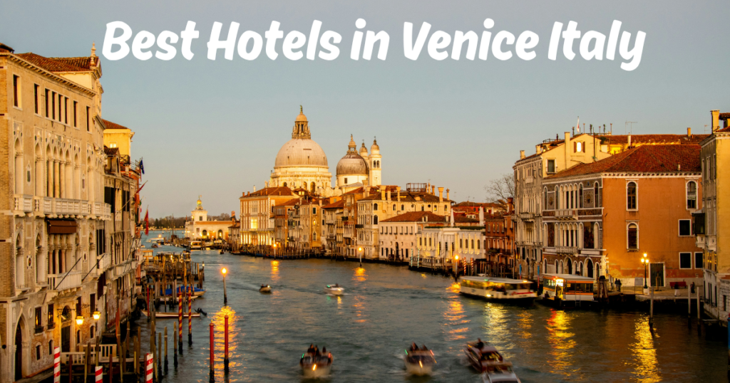 best hotels in Venice Italy