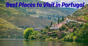Read more about the article 10 Best Places to Visit in Portugal for First-Time Travelers, Couples, and Families